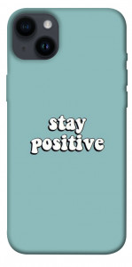 Чехол Stay positive для iPhone 14 Plus