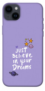 Чехол Just believe in your Dreams для iPhone 14 Plus