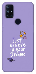 Чехол Just believe in your Dreams для OnePlus Nord N10 5G