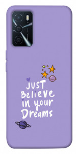 Чохол Just believe in your Dreams для Oppo A16 4G