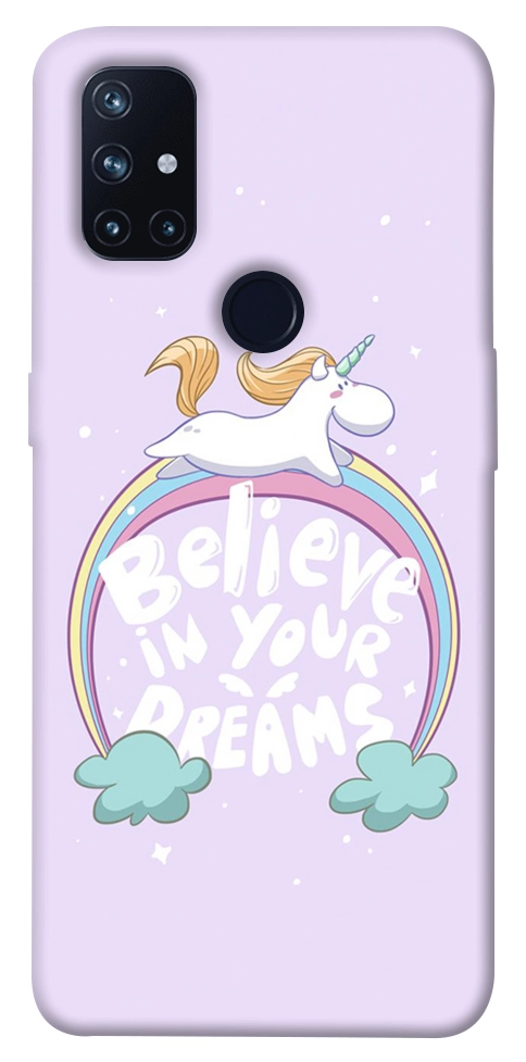 Чохол Believe in your dreams unicorn для OnePlus Nord N10 5G