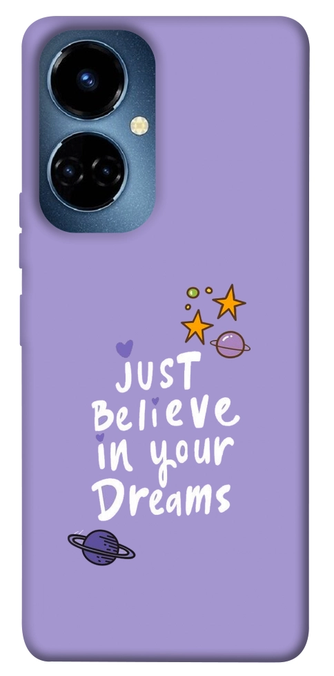 Чехол Just believe in your Dreams для TECNO Camon 19 (CI6n)