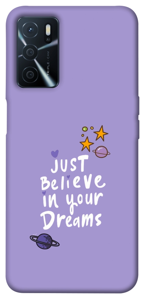 Чехол Just believe in your Dreams для Oppo A54s