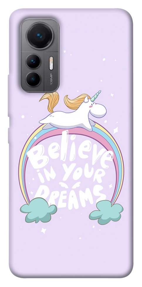 Чохол Believe in your dreams unicorn для Xiaomi 12 Lite