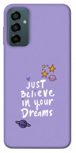 Чохол Just believe in your Dreams для Galaxy M23 5G