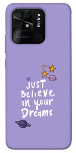 Чехол Just believe in your Dreams для Xiaomi Redmi 10C