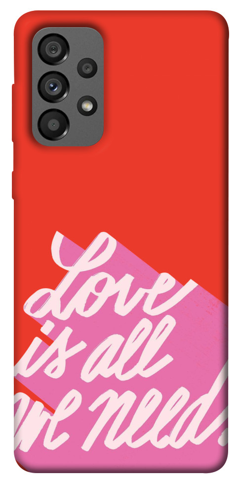 

Чохол Love is all need для Galaxy A73 5G 1460557