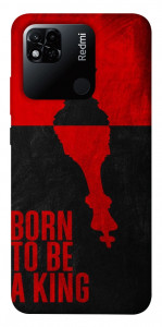 Чехол Born to be a king для Xiaomi Redmi 10A