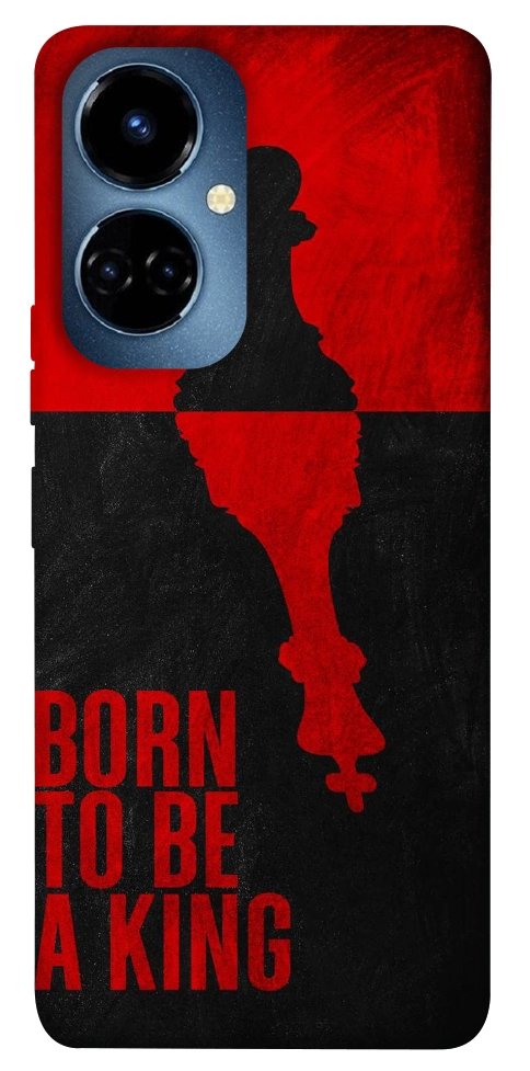 Чохол Born to be a king для TECNO Camon 19 (CI6n)