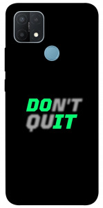 Чехол Don't quit для Oppo A15