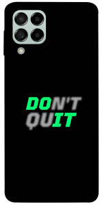 Чохол Don't quit для Galaxy M53