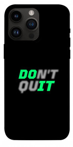 Чехол Don't quit для iPhone 14 Pro Max