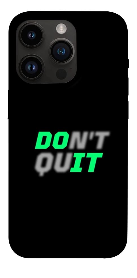 Чохол Don't quit для iPhone 14 Pro