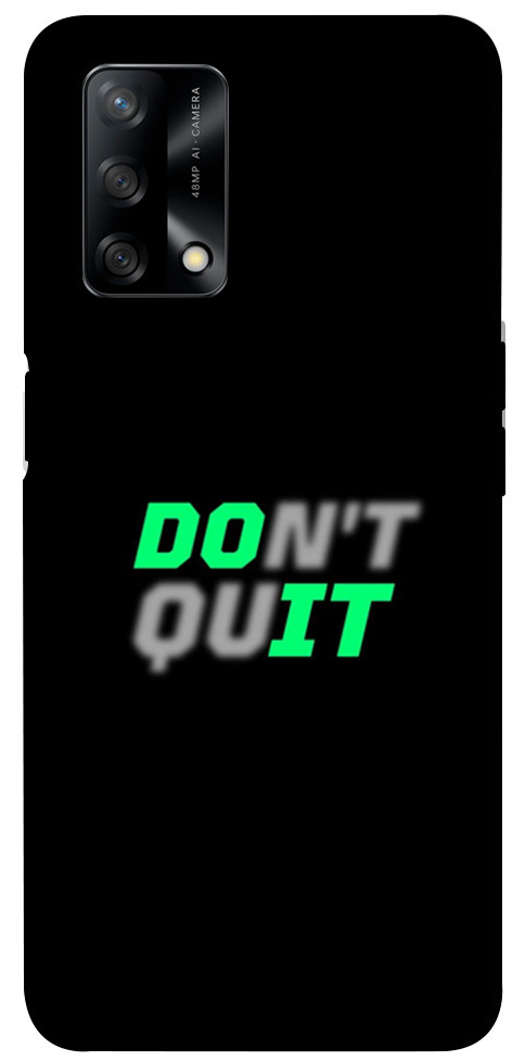 Чохол Don't quit для Oppo F19