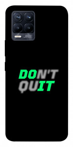 Чохол Don't quit для Realme 8