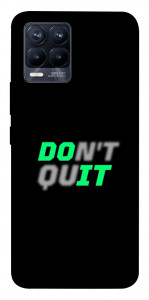 Чохол Don't quit для Realme 8 Pro