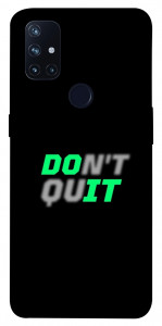 Чехол Don't quit для OnePlus Nord N10 5G