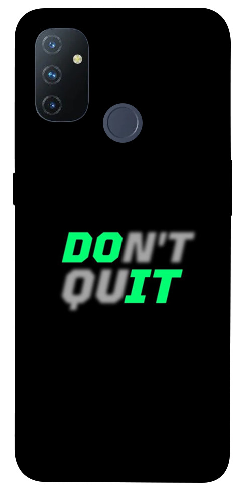 Чохол Don't quit для OnePlus Nord N100