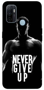 Чехол Never give up для Oppo A53