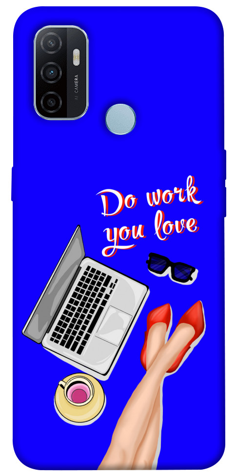 

Чохол Do work you love для OPPO A32 1471526