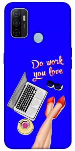 Чехол Do work you love для Oppo A53