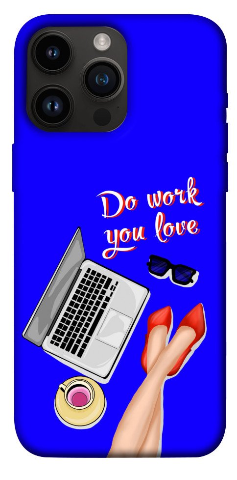 

Чехол Do work you love для iPhone 14 Pro Max 1471546