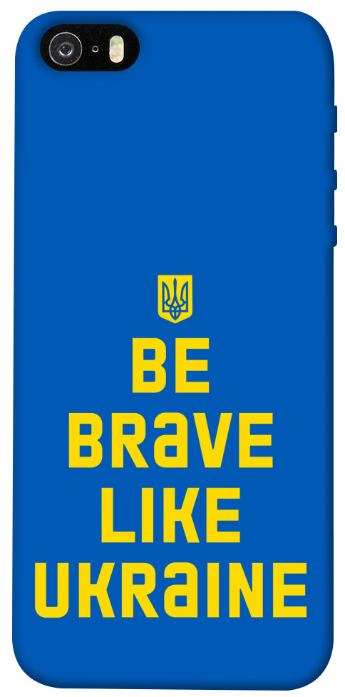 

Чохол Be brave like Ukraine для iPhone 5 1475957
