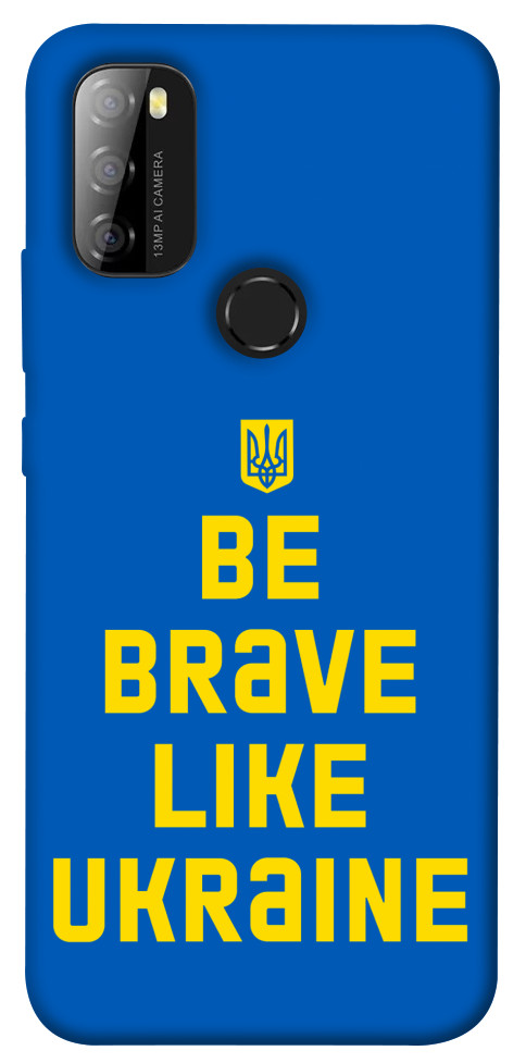 

Чехол Be brave like Ukraine для Blackview A70 1475987