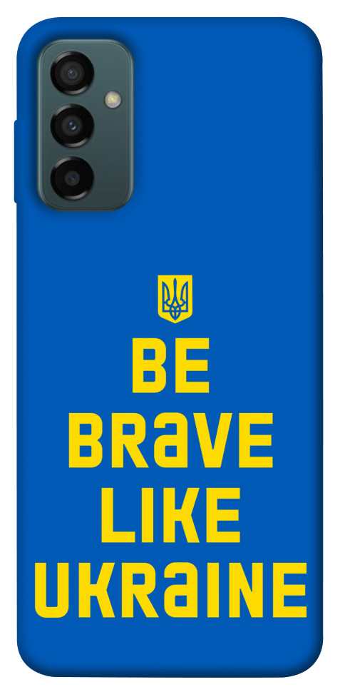 

Чехол Be brave like Ukraine для Galaxy M13 4G 1475997