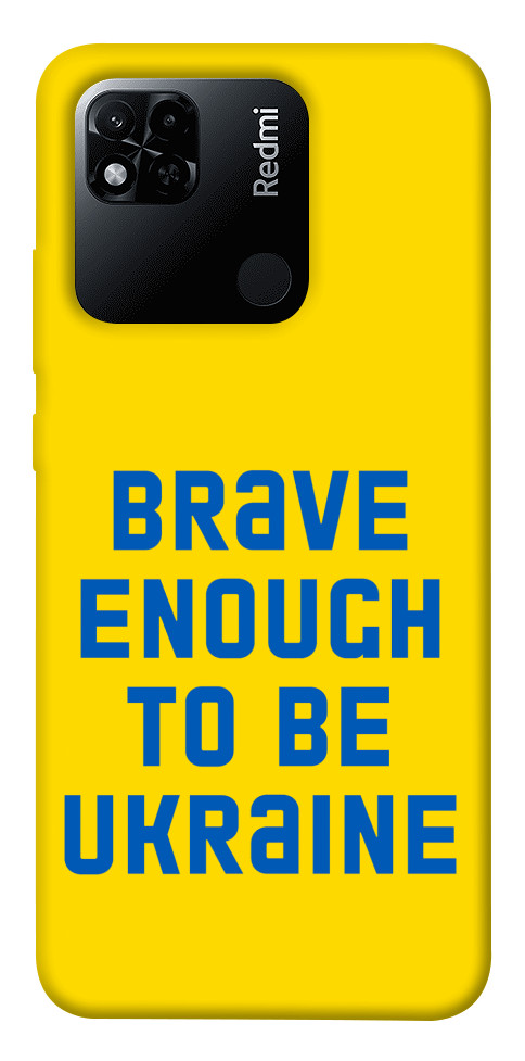

Чохол Brave enought to be Ukraine для Xiaomi Redmi 10A 1476010