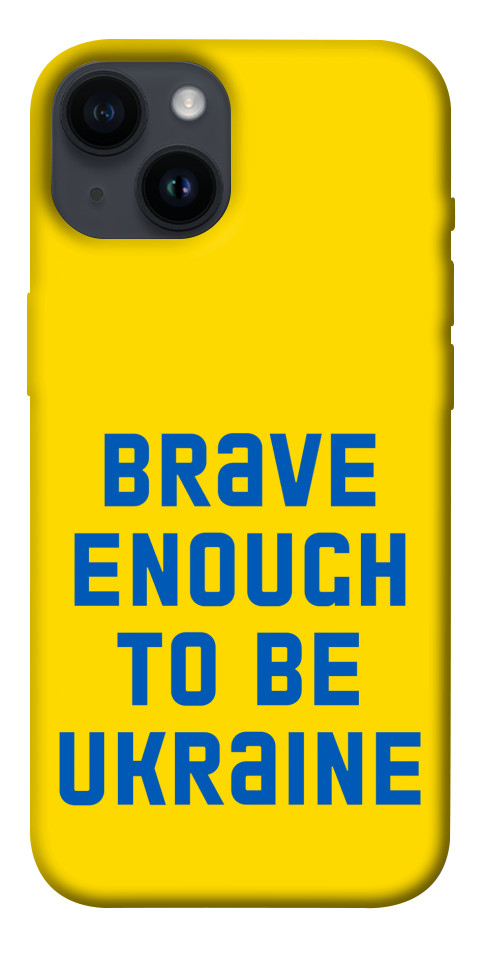 

Чехол Brave enought to be Ukraine для iPhone 14 1476018
