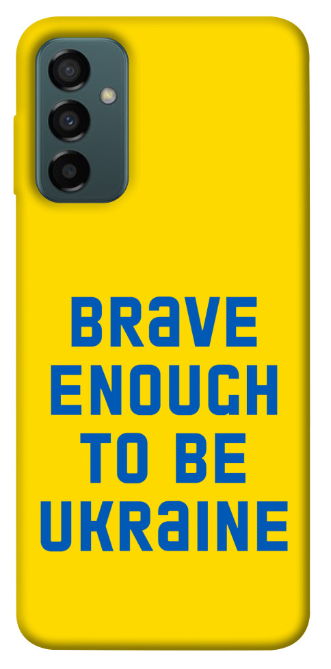

Чехол Brave enought to be Ukraine для Galaxy M13 4G 1476048