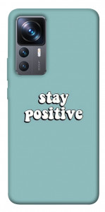 Чехол Stay positive для Xiaomi 12T Pro