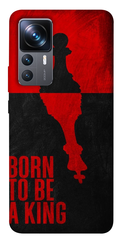 Чехол Born to be a king для Xiaomi 12T