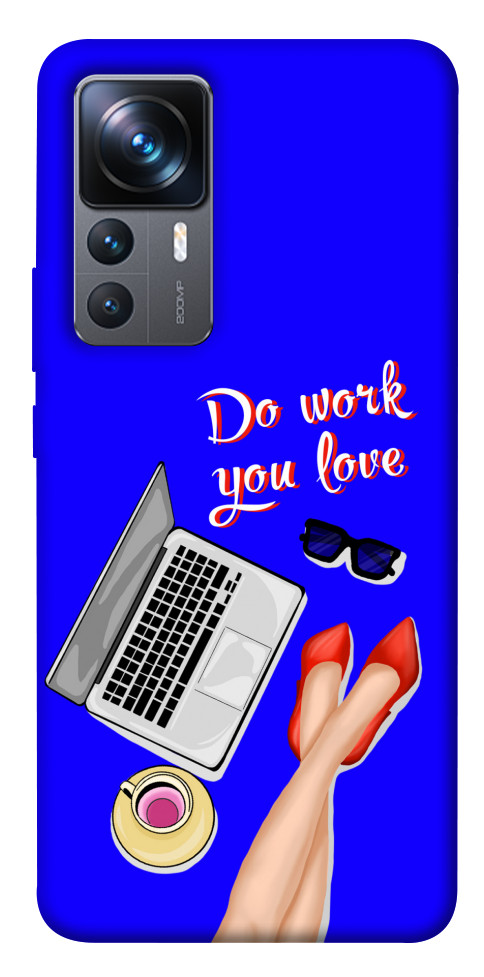 

Чехол Do work you love для Xiaomi 12T Pro 1480609