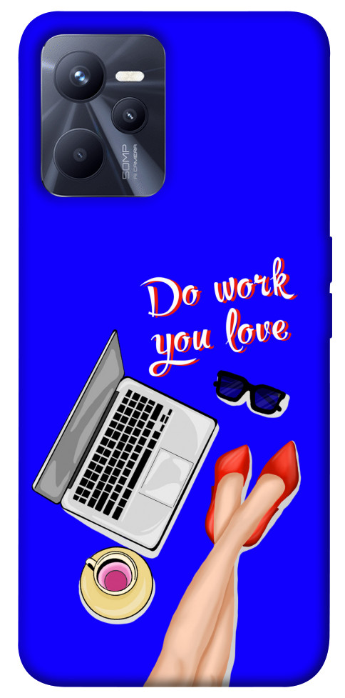 

Чохол Do work you love для Realme C35 1486072