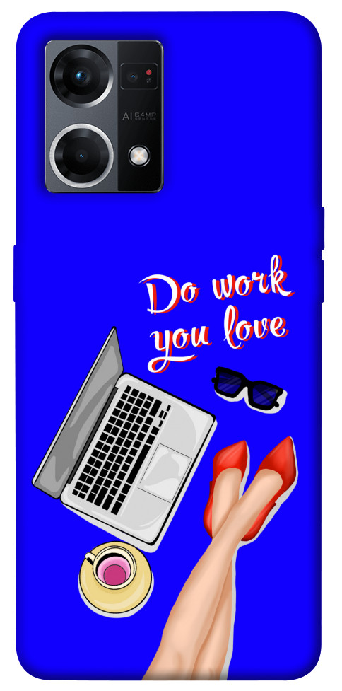 

Чехол Do work you love для Oppo Reno 7 4G 1486604