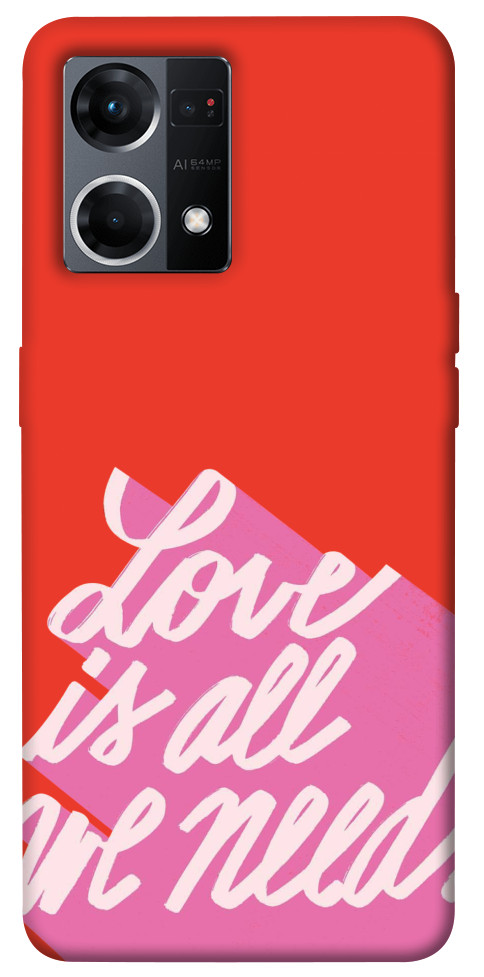 

Чохол Love is all need для Oppo Reno 7 4G 1486662