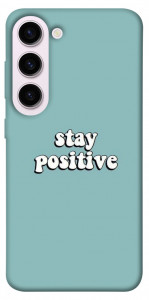 Чехол Stay positive для Galaxy S23+