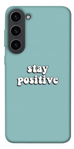 Чехол Stay positive для Galaxy S23