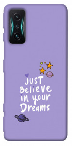 Чехол Just believe in your Dreams для Xiaomi Redmi K50 Gaming