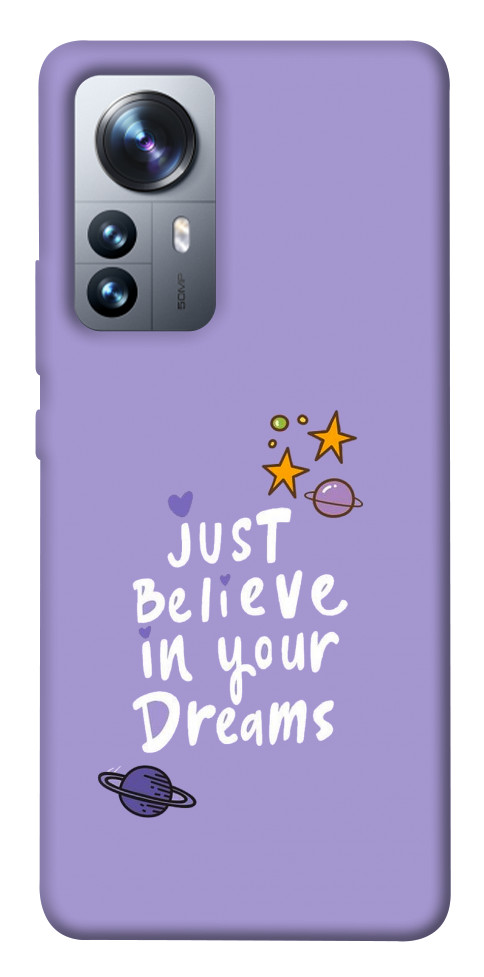 

Чехол Just believe in your Dreams для Xiaomi 12 Pro 1487482