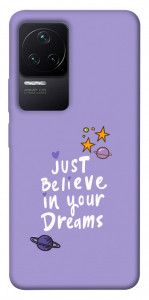 Чехол Just believe in your Dreams для Xiaomi Redmi K50 Pro