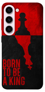 Чехол Born to be a king для Galaxy S23+