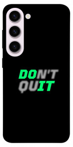 Чохол Don't quit для Galaxy S23+