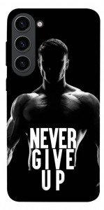 Чохол Never give up для Galaxy S23