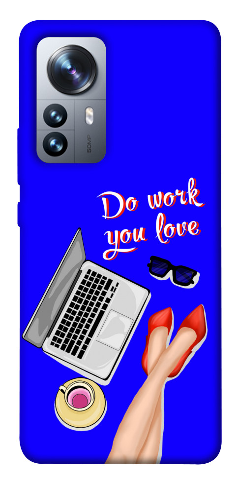 

Чохол Do work you love для Xiaomi 12 Pro 1490810