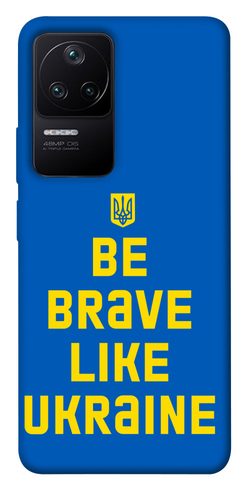 

Чохол Be brave like Ukraine для Xiaomi Redmi K40S 1493417