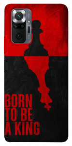 Чехол Born to be a king для Xiaomi Redmi Note 10 Pro