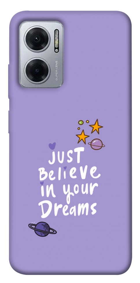 Чехол Just believe in your Dreams для Xiaomi Redmi Note 11E